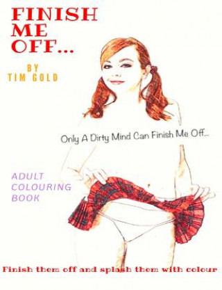 Libro Finish Me Off... TIM GOLD