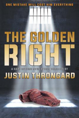 Kniha Golden Right JUSTIN THRONGARD