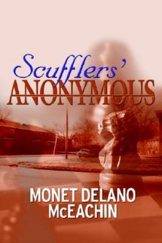 Knjiga Scufflers' Anonymous Monet Delano McEachin