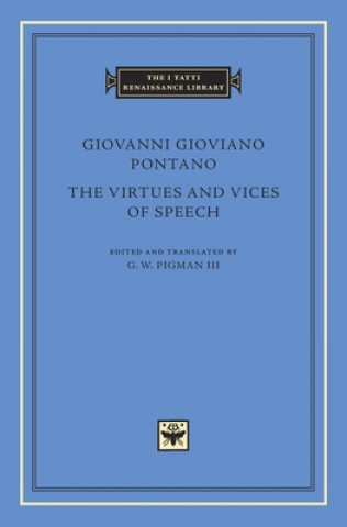 Книга Virtues and Vices of Speech Giovanni Gioviano Pontano