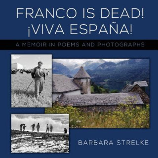 Carte Franco Is Dead! Viva Espana! BARBARA STRELKE