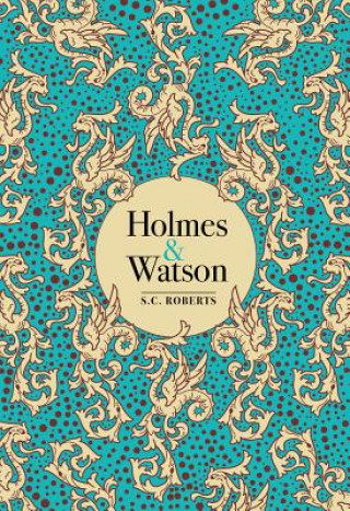 Kniha Holmes & Watson S C Roberts