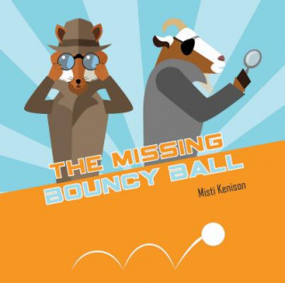 Knjiga Fox and Goat Mystery: Missing Bouncy Ball MISTI KENISON