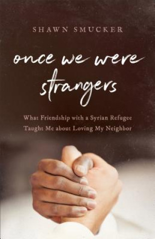 Kniha Once We Were Strangers Shawn Smucker