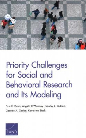 Kniha Priority Challenges for Social and Behavioral Research and Its Modeling Paul K Davis