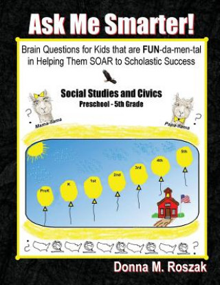 Könyv Ask Me Smarter! Social Studies and Civics DONNA M ROSZAK