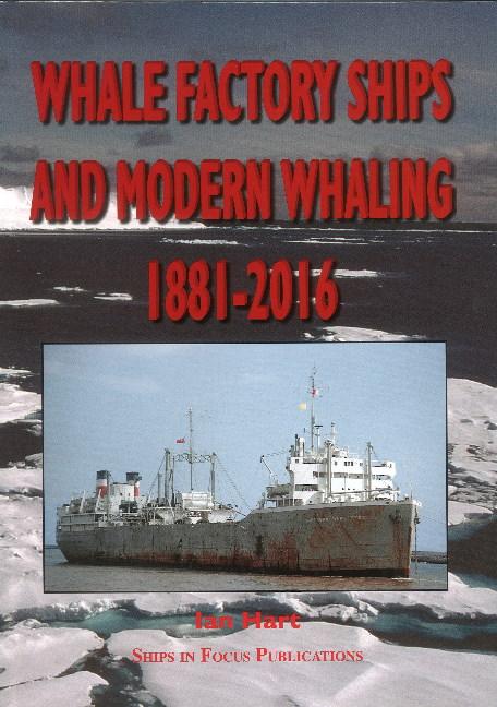 Könyv Whale Factory Ships and Modern Whaling 1881-2016 IAN HART