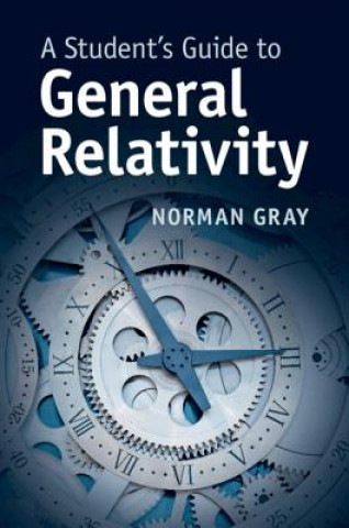 Książka Student's Guide to General Relativity GRAY  NORMAN