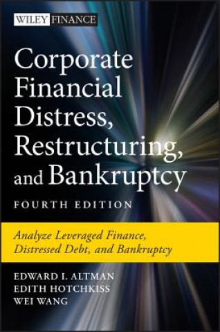 Könyv Corporate Financial Distress, Restructuring, and Bankruptcy Edward I. Altman