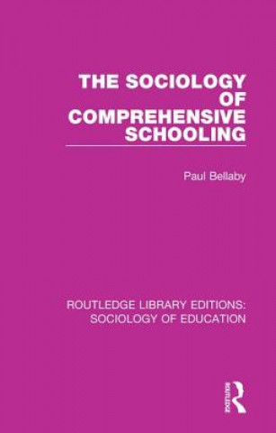 Książka Sociology of Comprehensive Schooling BELLABY