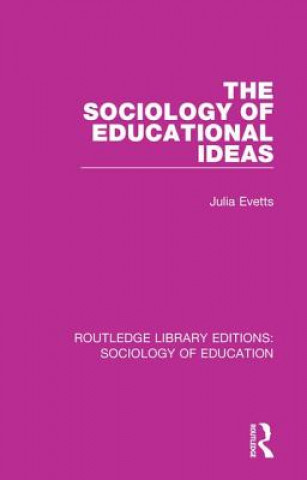 Könyv Sociology of Educational Ideas EVETTS