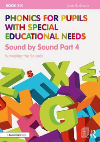 Kniha Phonics for Pupils with Special Educational Needs Book 6: Sound by Sound Part 4 SULLIVAN