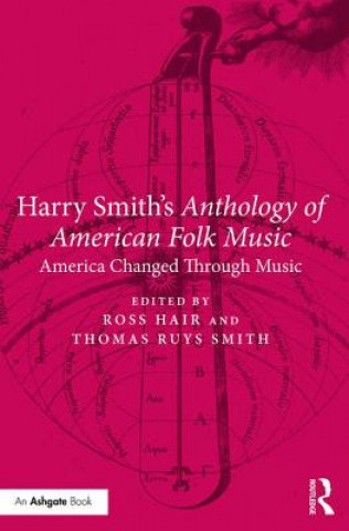 Knjiga Harry Smith's Anthology of American Folk Music Ross Hair