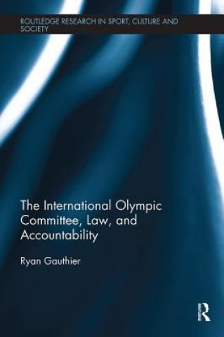 Kniha International Olympic Committee, Law, and Accountability Gauthier