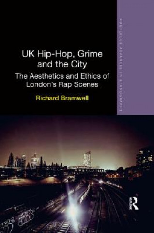 Kniha UK Hip-Hop, Grime and the City BRAMWELL