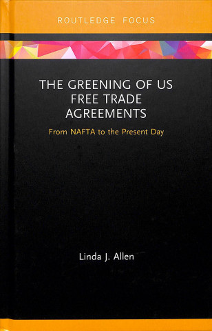 Könyv Greening of US Free Trade Agreements Allen