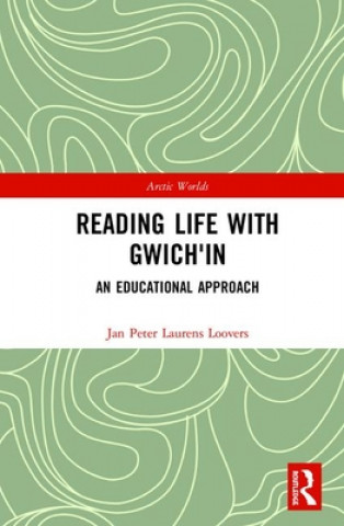 Kniha Reading Life with Gwich'in LOOVERS