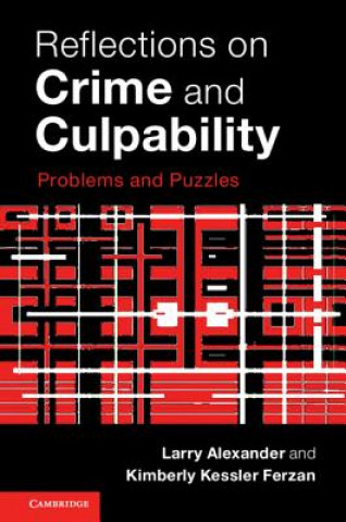 Könyv Reflections on Crime and Culpability Larry (University of San Diego) Alexander
