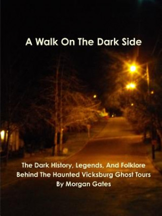 Könyv Walk On The Dark Side MORGAN GATES