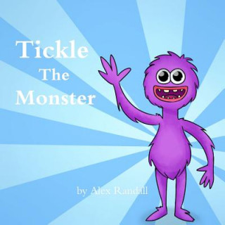 Kniha Tickle The Monster ALEX RANDALL