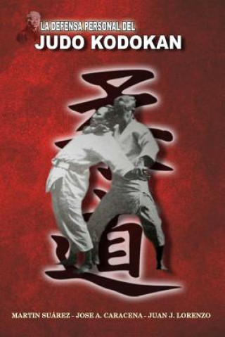 Könyv Defensa Personal del Judo Kodokan Martin Suarez