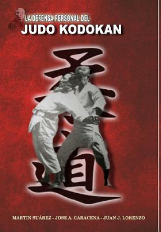 Kniha Defensa Personal del Judo Kodokan JOSE CARACENA