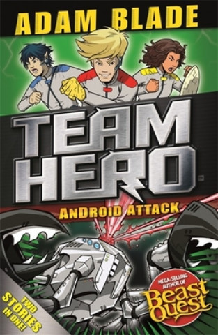 Kniha Team Hero: Android Attack Adam Blade