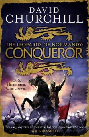 Kniha Conqueror (Leopards of Normandy 3) David Churchill