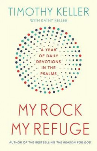 Książka My Rock; My Refuge Timothy Keller