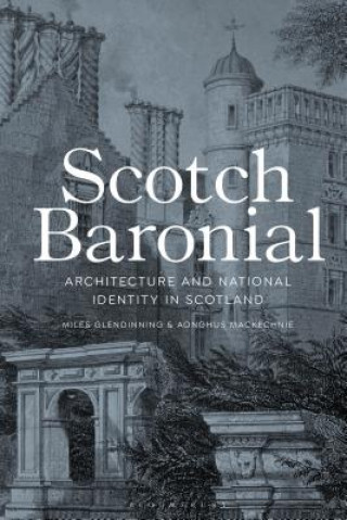 Kniha Scotch Baronial Aonghus MacKechnie