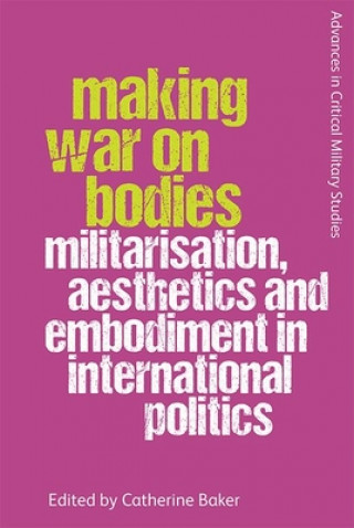 Knjiga Making War on Bodies BAKER  CATHERINE