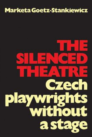 Könyv Silenced Theatre M GOETZ-STANKIEWICZ