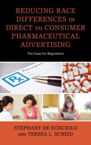 Knjiga Reducing Race Differences in Direct-to-Consumer Pharmaceutical Advertising Stephany De Scisciolo