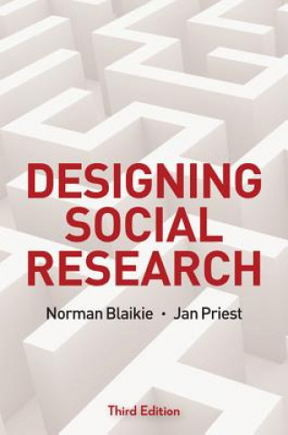 Kniha Designing Social Research - The Logic of Anticipation 3e Norman Blaikie