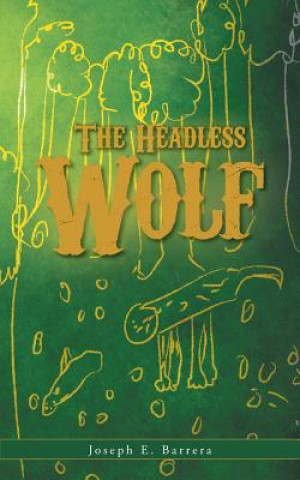 Book Headless Wolf JOSEPH E. BARRERA