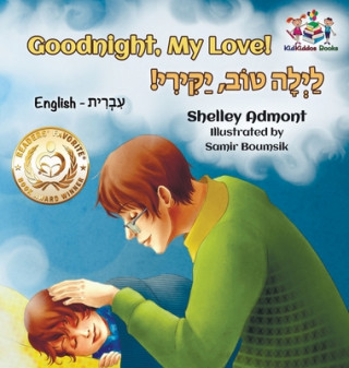 Kniha Goodnight, My Love! (English Hebrew Children's Book) SHELLEY ADMONT