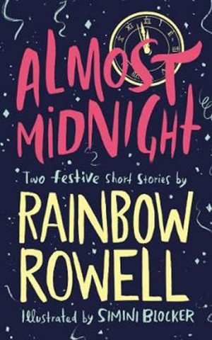 Kniha Almost Midnight: Two Festive Short Stories Rainbow Rowell