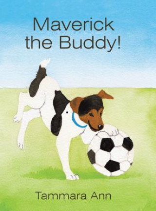 Книга Maverick the Buddy! Tammara Ann