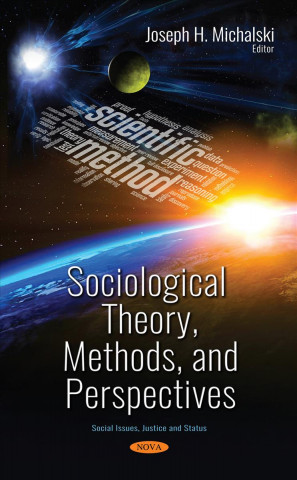 Libro Sociological Theory, Methods, and Perspectives JOSEPH H. MICHALSKI