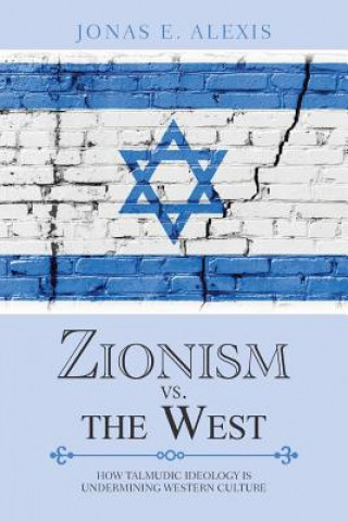 Knjiga Zionism Vs. the West JONAS E. ALEXIS