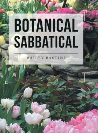 Książka Botanical Sabbatical BAILEY BASTINE