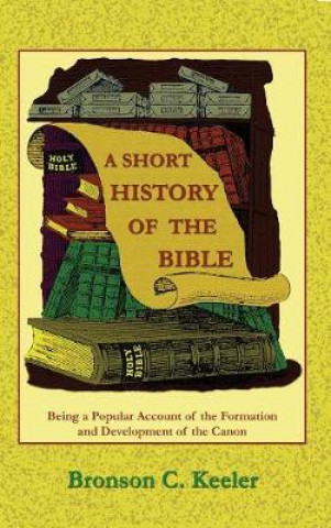 Buch Short History of the Bible Bronson C Keeler