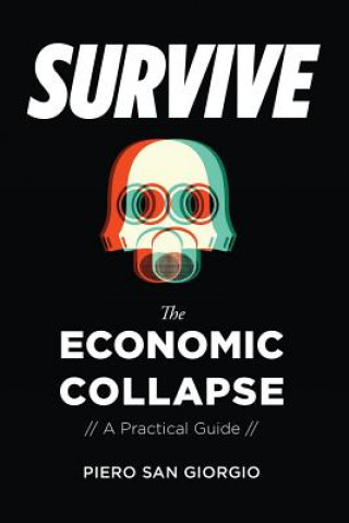 Könyv Survive-The Economic Collapse PIERO SAN GIORGIO