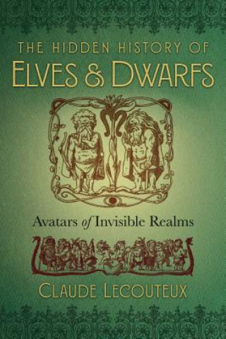Kniha Hidden History of Elves and Dwarfs Claude Lecouteux