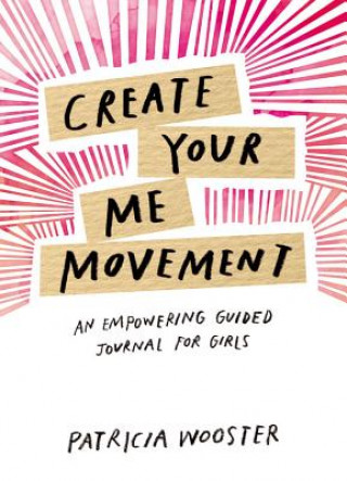 Kniha Create Your Me Movement Patricia Wooster
