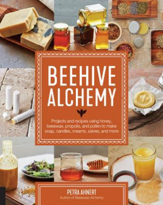 Knjiga Beehive Alchemy Petra Ahnert