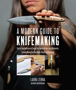 Книга Modern Guide to Knifemaking Laura Zerra
