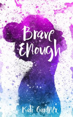Book Brave Enough KATI GARDNER