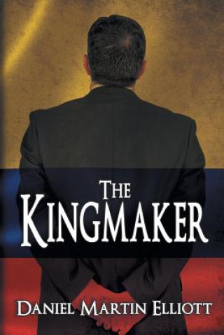 Knjiga Kingmaker DANIEL MART ELLIOTT