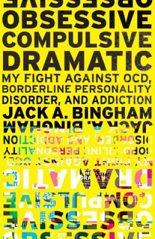 Kniha Obsessive-Compulsive Dramatic JACK A. BINGHAM